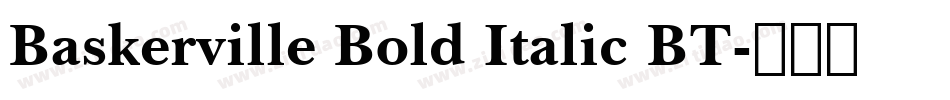 Baskerville Bold Italic BT字体转换